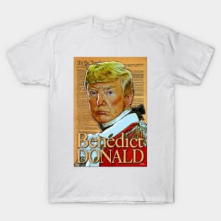 Benedict Donald T-Shirt